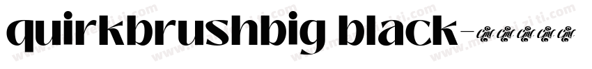 quirkbrushbig black字体转换